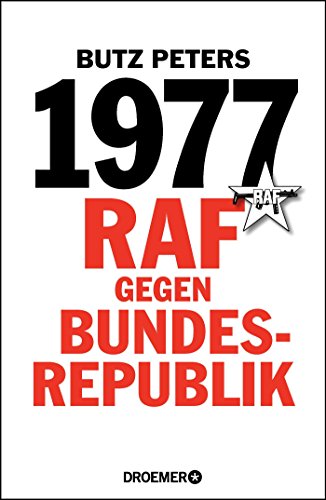 1977: RAF gegen Bundesrepublik von Droemer Knaur*